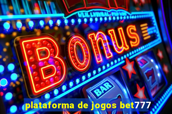 plataforma de jogos bet777